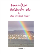 Cargar imagen en el visor de la galería, &quot;Poems of Love&quot; by Ralf Christoph Kaiser, Volume 6, in German and English with handmade original photos by the author, available as a PDF for immediate digital download.
