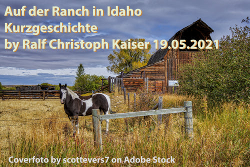 Auf der Ranch in Idaho Kurzgeschichte by Ralf Christoph Kaiser in internationaler Fassung inklusive new Audiodrama zur Geschichte als loosless wav Datei - thebedtimestory.online