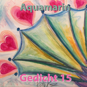 Gedicht 15: Aquamarin ein musikalisches Gedicht by The Bedtimestory online als gratis mp3 Download - thebedtimestory.online