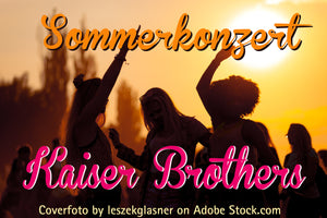Sommerkonzert von kaiser-brothers free download und party pic hier zum kaufen