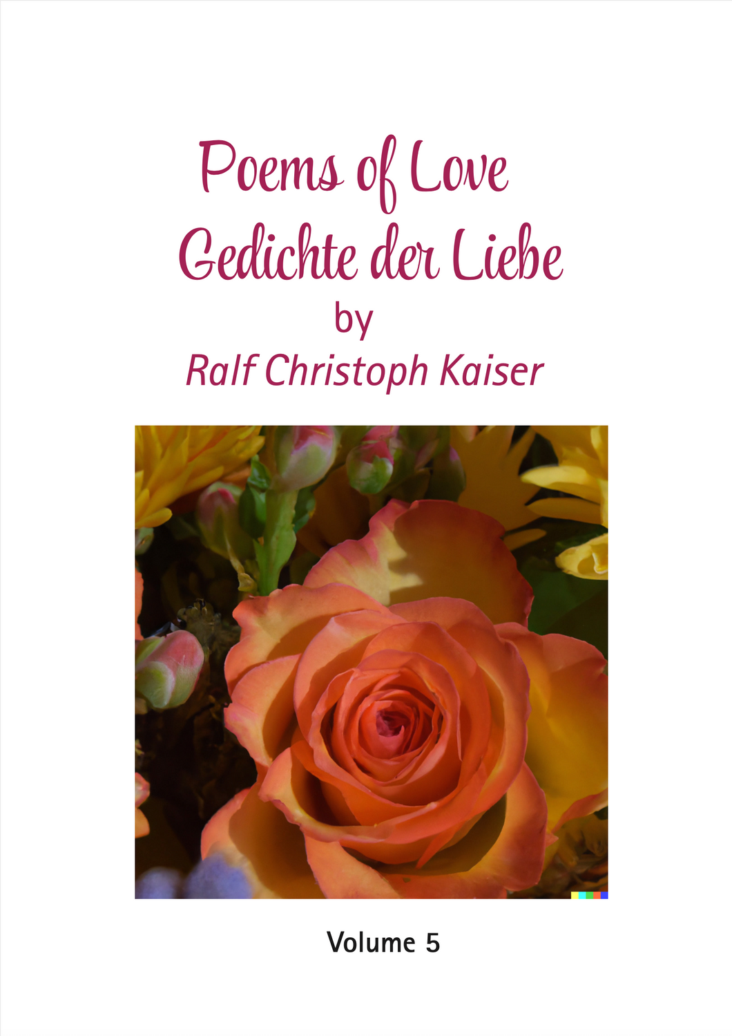 Poèmes d'amour - Poèmes d'amour de Ralf Christoph Kaiser Volume 5 en téléchargement PDF numérique avec 28 pages en allemand et en anglais avec tampons de passeport de l'imprimeur